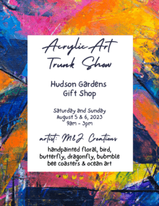 Acrylic Art Trunk Show at Hudson Gardens info flyer.